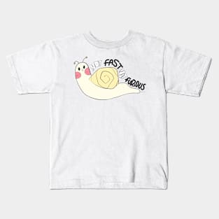 Not fast not furious, cute snail, funny quote Kids T-Shirt